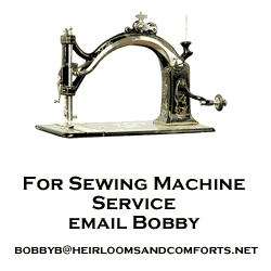 For Sewing Machine Service, email Bobby 